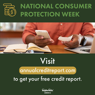 National Consumer Protection Week that features annualcreditreport.com where consumers can get a free credit report